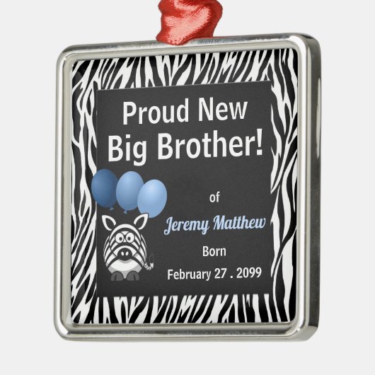 Proud New Big Brother Blue Zebra Ornament Aus Metall (Links)