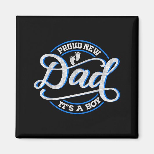 Proud New Dad It's A Boy Funny First Time Dad  Magnet (Vorne)