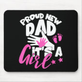 Proud New Dad It's A Girl Funny Pregnancy First Ti Mousepad (Vorne)