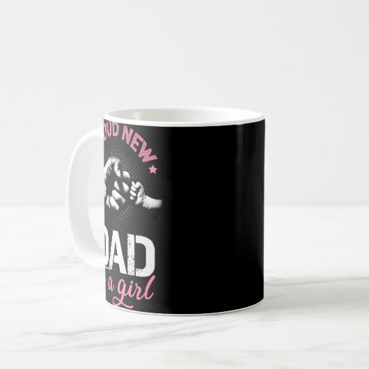 Proud New Dad It's A Girl Promoted To Daddy Tee Gi Kaffeetasse (Vorderseite Links)