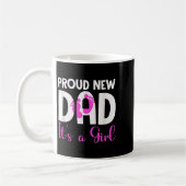 Proud New Dad. It's A Girl Soon To Be Dad Father's Kaffeetasse (Links)