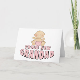 PROUD NEW Grandad Girl Karte