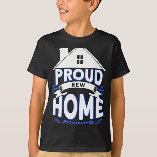 Proud New Home Owner Homeowner T-Shirt (Vorderseite)