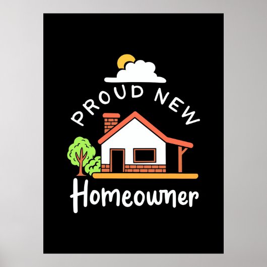 Proud New Homeeigner Poster (Vorne)