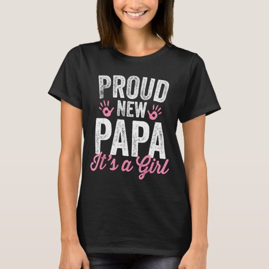 Proud New Papa It's A Girl Father Soon To Be Dad  T-Shirt (Vorderseite)