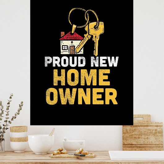 Proud New Zuhause Owner Poster (Küche)