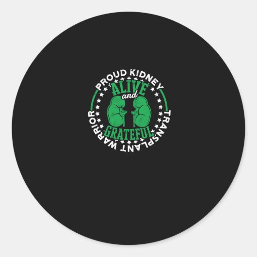 Proud Niere Transplantation Warrior Alive und Runder Aufkleber (Vorderseite)