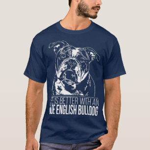 Proud Olde English Bulldog Leben ist besser Hund T-Shirt