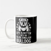 Proud Olde English Bulldog Life Is Better Dog Funn Kaffeetasse (Links)