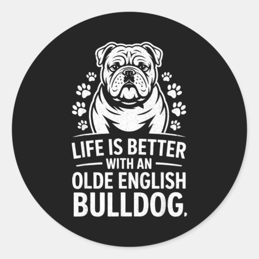 Proud Olde English Bulldog Life Is Better Dog Funn Runder Aufkleber (Vorderseite)