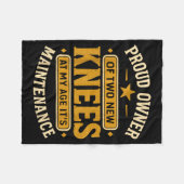 Proud Owner Of Two New Knees At My Age Its Mainten Fleecedecke (Vorderseite (Horizontal))