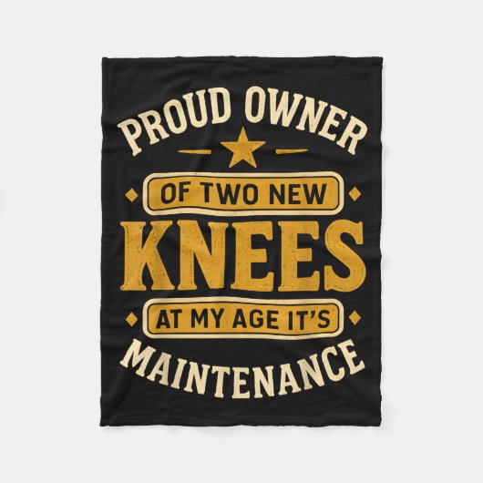 Proud Owner Of Two New Knees At My Age Its Mainten Fleecedecke (Vorderseite)