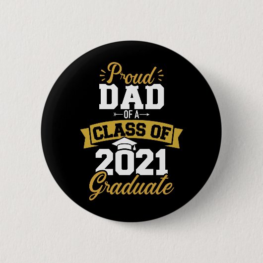 Proud Papa aus einer Klasse von 2021 Absolvent Button (Vorderseite)