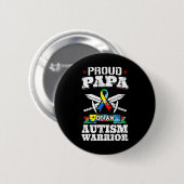 Proud Papa of a Autismus Warrior Awareness Ribbon Button (Vorne & Hinten)
