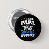 Proud Papa of a Down Syndrome Warrior Down Triso Button (Vorne & Hinten)