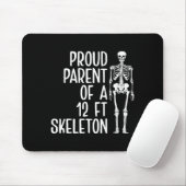 Proud Parent Of A 12ft Skeleton Funny Family Quote Mousepad (Mit Mouse)