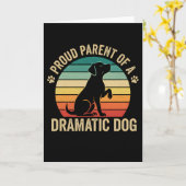 Proud Parent of a Dramatic Dog Funny Dog Mom Dad Karte (Gelbe Blume)