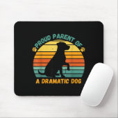 Proud Parent Of A Dramatic Dog Funny Pet Parent Hu Mousepad (Mit Mouse)