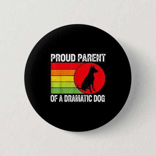 Proud Parent Of A Dramatic Dog Silhouette Retro De Button (Vorderseite)