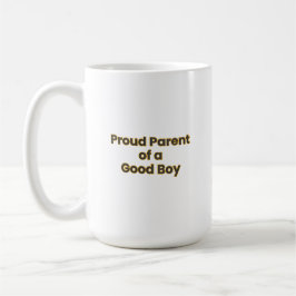 "Proud Parent of a Good Boy" Funny Dog Lover Coffe Kaffeetasse