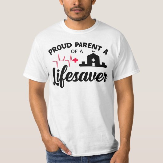 Proud Parent of a Lifesaver T-Shirt (Vorderseite)
