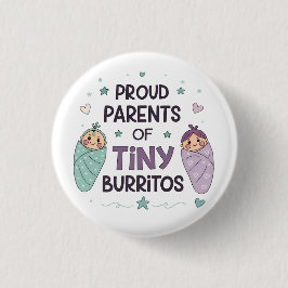 Proud Parents of Tiny Burritos Art Button
