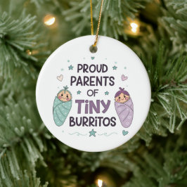Proud Parents of Tiny Burritos Art Keramik Ornament
