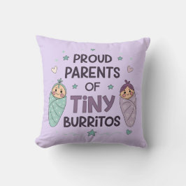 Proud Parents of Tiny Burritos Art Kissen