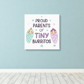 Proud Parents of Tiny Burritos Art Leinwanddruck (Insitu (Holzboden))