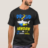 Proud Pawpaw Shark Down Syndrome Awareness T21 1 T-Shirt (Vorderseite)