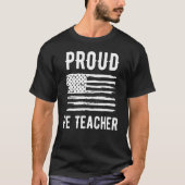Proud PE Teacher Profession American Flag T-Shirt (Vorderseite)