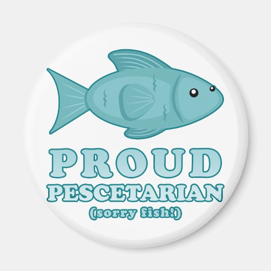 Proud Pescetarian Magnet (Vorne)