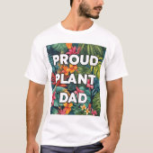 Proud Pflanze Vater - Tropical Edition T-Shirt (Vorderseite)