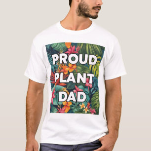 Proud Pflanze Vater - Tropical Edition T-Shirt