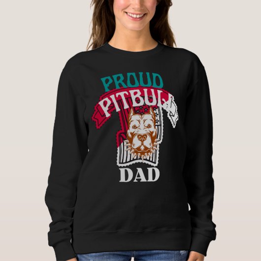 Proud Pitbull Vater Sweatshirt (Vorderseite)