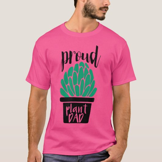 Proud Plant Dad Gardening And Succulent T-Shirt (Vorderseite)