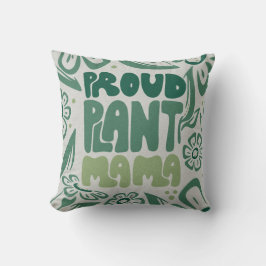 Proud Plant Mama – Bold Plant Lover Kissen