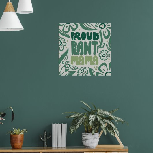 Proud Plant Mama – Bold Plant Lover Poster (Wohnzimmer 1)
