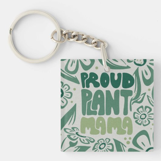 Proud Plant Mama – Bold Plant Lover Schlüsselanhänger (Vorderseite)