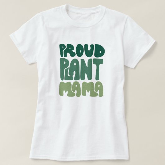 Proud Plant Mama – Bold Plant Lover T-Shirt (Design vorne)