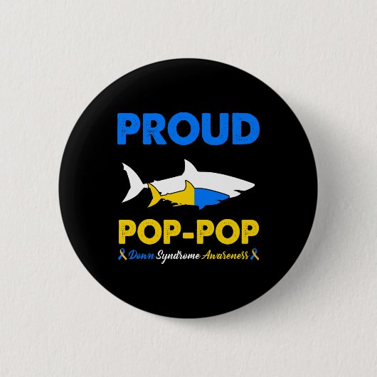 Proud Pop Pop Shark Down Syndrome Awareness T21 Button (Vorderseite)