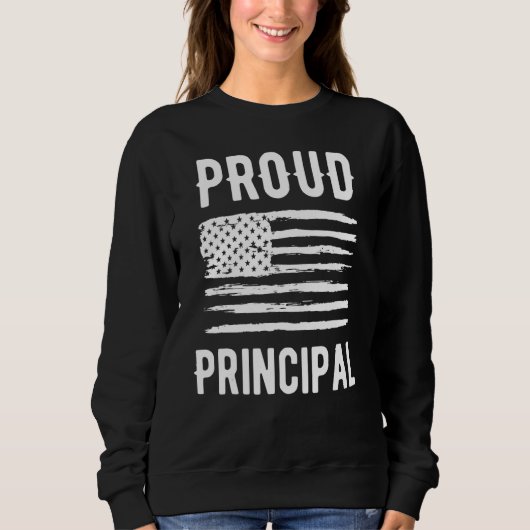 Proud Principal Profession American Flag Sweatshirt (Vorderseite)