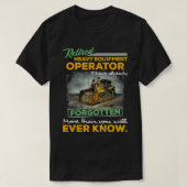 Proud Retired Heavy Equipment Operator Retirement  T-Shirt (Design vorne)