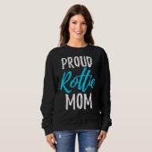 Proud Rottie Mama Rottweiler Dog Idea Sweatshirt (Vorne ganz)