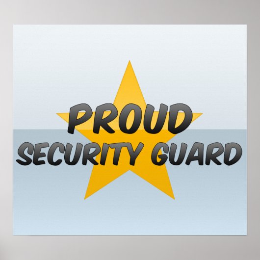 Proud Security Guard Poster (Vorne)