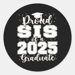 Proud sis of a 2025 Grad Grad Prom Grad Runder Aufkleber