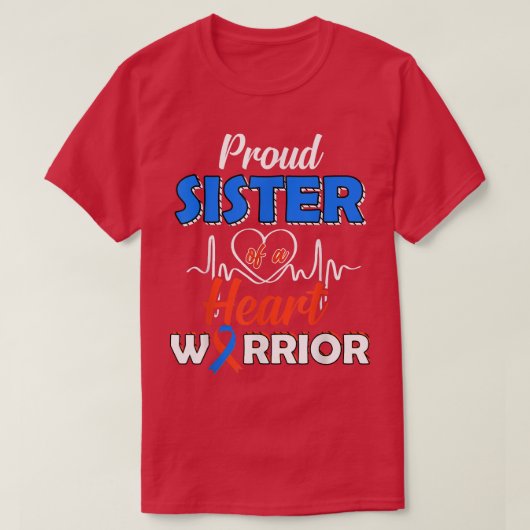 Proud SISTER eines Herzkriegers CHD Bewusstsein 11 T-Shirt (Design vorne)