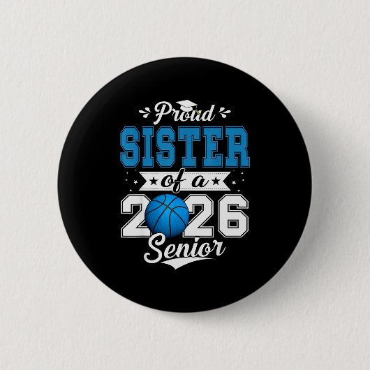 Proud Sister Of A 2026 Senior Basketball Graduatio Button (Vorderseite)