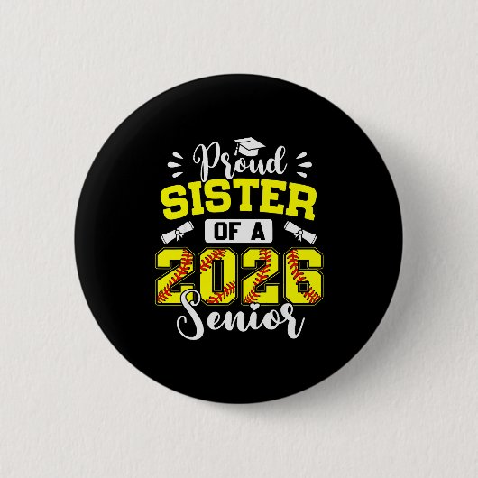 Proud Sister Of A 2026 Senior Softball Graduate Button (Vorderseite)