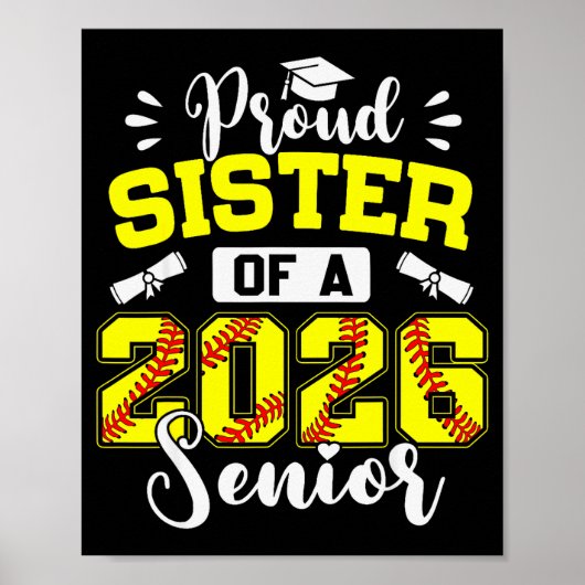 Proud Sister Of A 2026 Senior Softball Graduate  Poster (Vorne)